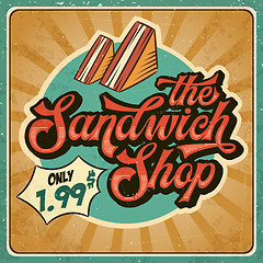 Image showing Retro advertising restaurant sign for sandwich shop. Vintage pos