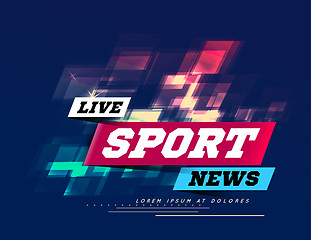 Image showing Live Sport News Can be used as design for television news, Internet media, landing page. Vector