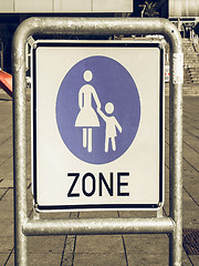 Image showing Vintage looking Pedestrian area sign