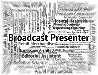 Image showing Broadcast Presenter Represents Career Proclamation And Broadcast