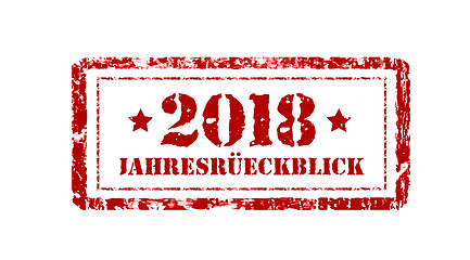 Image showing Jahresr?ckblick 2018. Review of the year, stamp on a white background. German text. Annual report. Vector illustration?