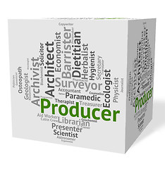 Image showing Producer Job Means Work Producing And Text