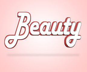 Image showing Beauty Word Represents Good Looking And Appeal