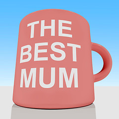 Image showing The Best Mum Mug With Sky Background Showing A Loving Mother