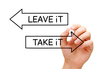 Image showing Take It Or Leave It Arrows Concept
