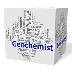 Image showing Geochemist Job Shows Science Employee And Word