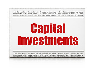 Image showing Currency concept: newspaper headline Capital Investments