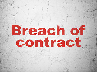 Image showing Law concept: Breach Of Contract on wall background