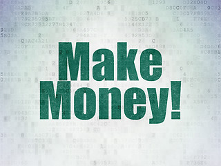 Image showing Finance concept: Make Money! on Digital Data Paper background