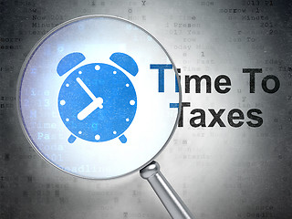 Image showing Time concept: Alarm Clock and Time To Taxes with optical glass