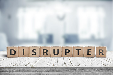 Image showing Disrupter sign on an office desk