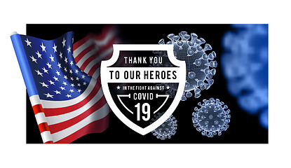 Image showing Thanks for the heroes helping to fight the coronavirus. Vector illustration with USA flag on background.