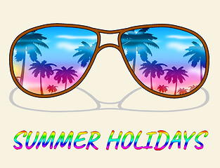 Image showing Summer Holidays Glasses Represents Vacation Getaway And Break