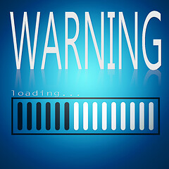 Image showing Warning word with blue loading bar 