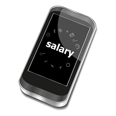 Image showing Text Salary. Business concept . Smartphone with business web icon set on screen