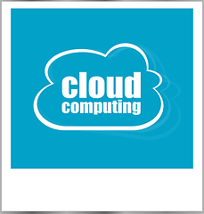 Image showing cloud computing word business concept, photo frame isolated on white