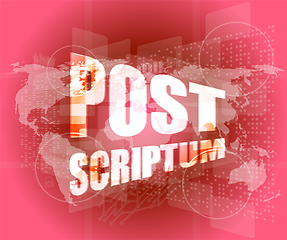 Image showing post scriptum on digital touch screen, business concept