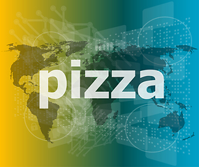 Image showing pizza, hi-tech background, digital business touch screen