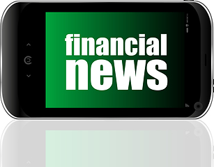 Image showing News concept. smartphone with text financial news on display. Mobile phone