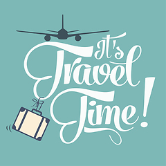 Image showing It\'s travel time. Summer holiday poster