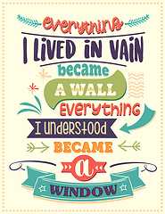 Image showing Everything I lived in vain became a wall, everything I understoo