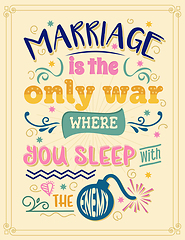 Image showing Marriage is the only war where you sleep with the enemy. Funny i