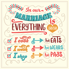 Image showing In our marriage, everything is 50/50. Funny inspirational quote.