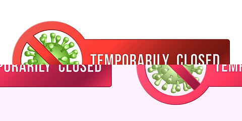 Image showing Temporarily closed sign of coronavirus news. Information warning sign about quarantine