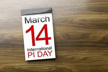 Image showing Calendar shows the 14th of March international Pi Day