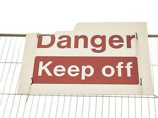 Image showing Vintage looking Danger keep off sign