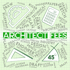 Image showing Architect Fees Means Draftsmen Payment And Cost