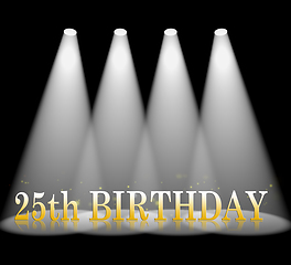 Image showing Twenty Fifth Birthday Or 25th Celebration 3d Illustration