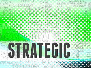 Image showing Strategic Words Indicates Business Strategy And Plan