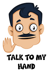 Image showing Man is showing talk to my hand gesture, illustration, vector on 