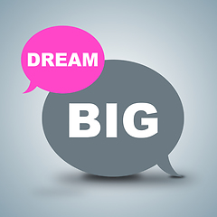 Image showing Dream Big Shows Dreamer Vision And Aspiration