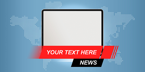 Image showing Template, mockup for breaking news screen on TV, video, online newspapers and magazines. Copyspace to insert image and text