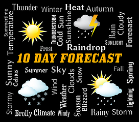 Image showing Ten Day Forecast Represents Bad Weather And Forecasting