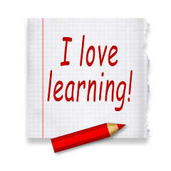 Image showing I love learning