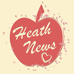 Image showing Health News Represents Wellbeing Media And Journalism