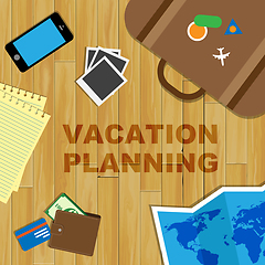 Image showing Vacation Planning Shows Time Off And Plans