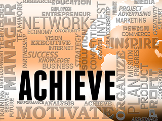 Image showing Achieve Words Shows Success Attainment And Achieving