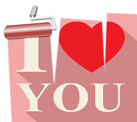 Image showing Love You Represents Dating Lovers 3d Illustration