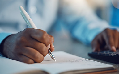 Image showing Hand, writing and calculator with notebook, planning and budget for tax, compliance or finance for investing. Man, book and pen for financial decision, plan or goals with vision, accounting or saving