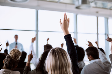 Image showing Conference, group and business people with hands for a vote, question or volunteering. Corporate event, meeting and hand raised in a training seminar for questions, voting or audience opinion