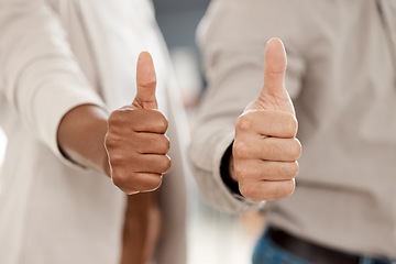 Image showing Business people, hands and thumbs up for success, winning or good job in team approval at office. Hand of employees with thumb emoji, yes sign or like in teamwork, agreement or thank you at workplace