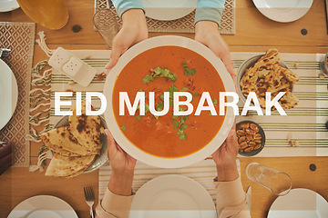 Image showing Food, Eid Mubarak and soup for family at table for Islamic celebration, festival and lunch together. Ramadan, religion and above of hands with meal, dish and cuisine for fasting, holiday and culture