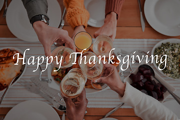 Image showing People, hands and cheers for happy thanksgiving dinner, fine dining or celebration above for meal together. Hand of family or friends toasting by table for food, eating or bonding to special occasion