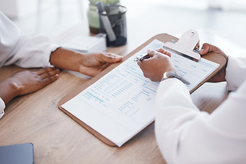 Image showing Doctor, woman hands and clipboard signature with patient contract and insurance agreement document. Hospital, clinic and healthcare help with writing and paperwork for report and surgeon application