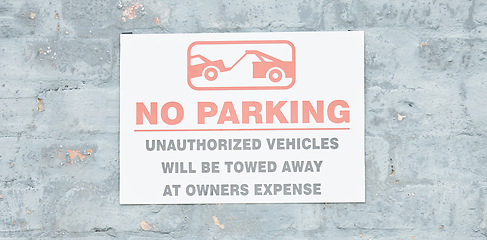 Image showing Warning, parking and stop with sign and towing icon on wall for forbidden, security and no. Transportation, prohibited and emergency with board for safety, private property and restriction banner