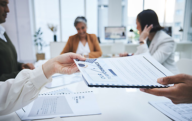 Image showing Hands, documents or business people in meeting for feedback or performance review paperwork. Team report, planning sales logistics or manager giving portfolio or data analytics to employee in office